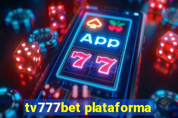 tv777bet plataforma